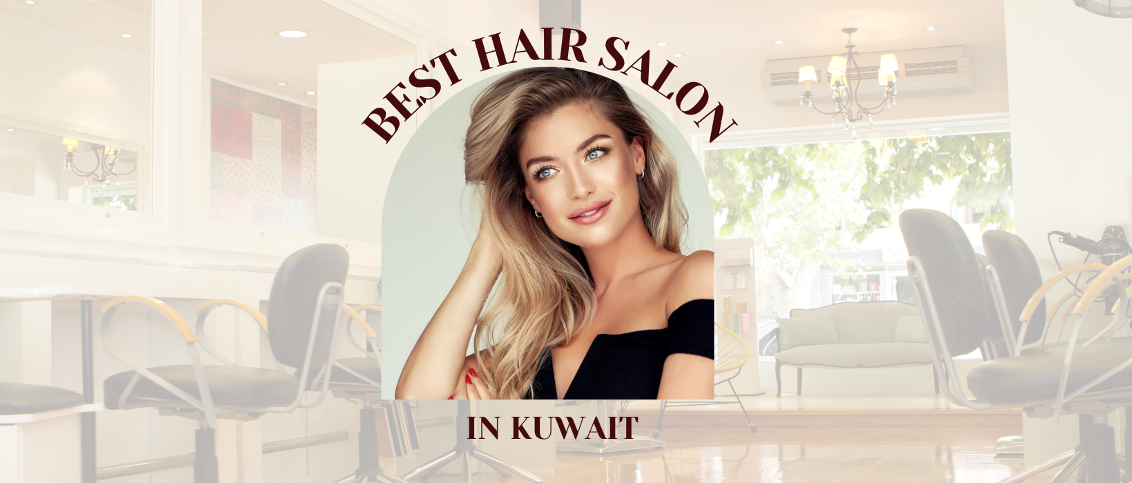 Best Hair Salon in Kuwait – Top 18 salons in Kuwait