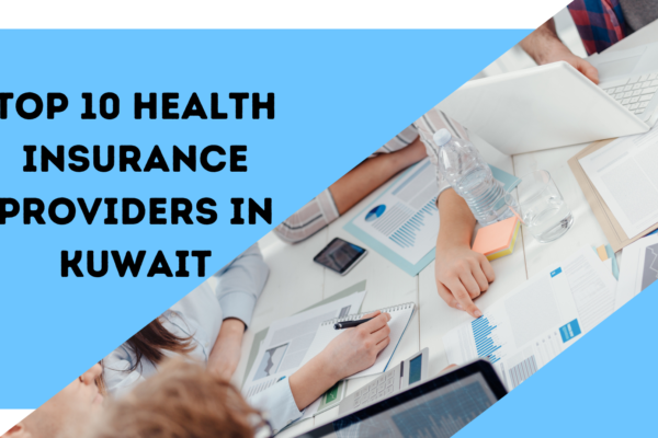 Top 10 Health Insurance Providers in Kuwait
