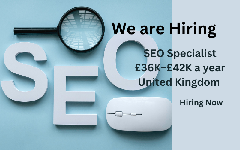 SEO Specialist position in the UK - Earn £36K–£42K a year. Apply today!