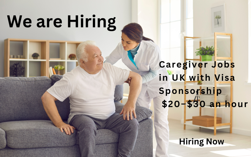 caregiver jobs in the UK with visa sponsorship. Earn $20–$30 an hour! Secure your future in a rewarding healthcare role today!