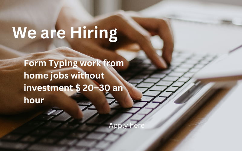 Form Typing work from home! Earn $20–$30/hour with no investment. Flexible hours, perfect for work-life balance. Apply now and start earning today!