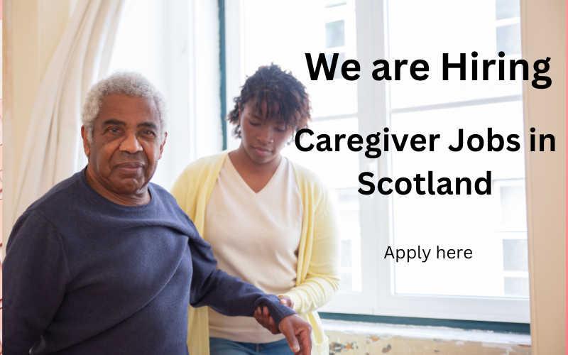 Apply for caregiver jobs in Scotland with visa sponsorship in 2024. Join the healthcare sector and make a difference with flexible hours, training, and career growth!