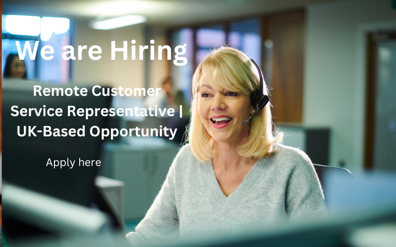 Remote Customer Service Representative | UK-Based Opportunity
