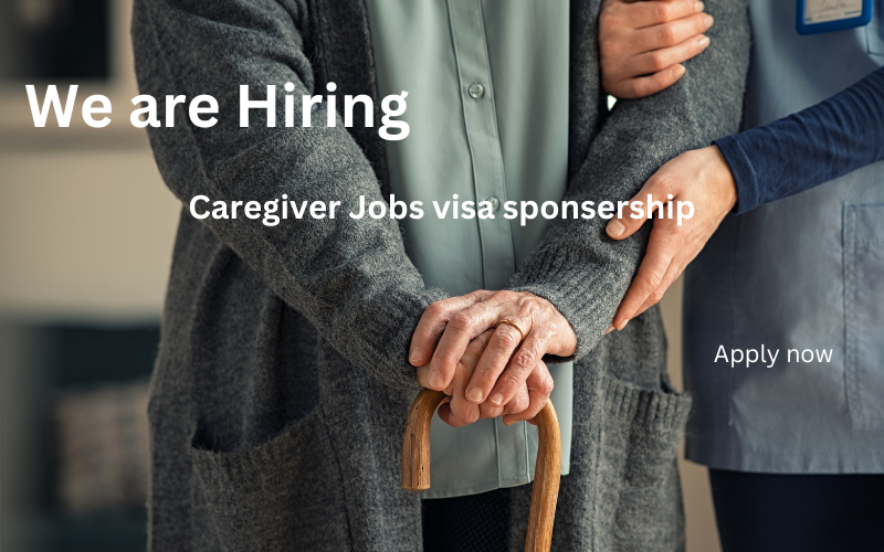 Caregiver Jobs USA 2025 – H1B Visa Sponsorship & Remote Roles