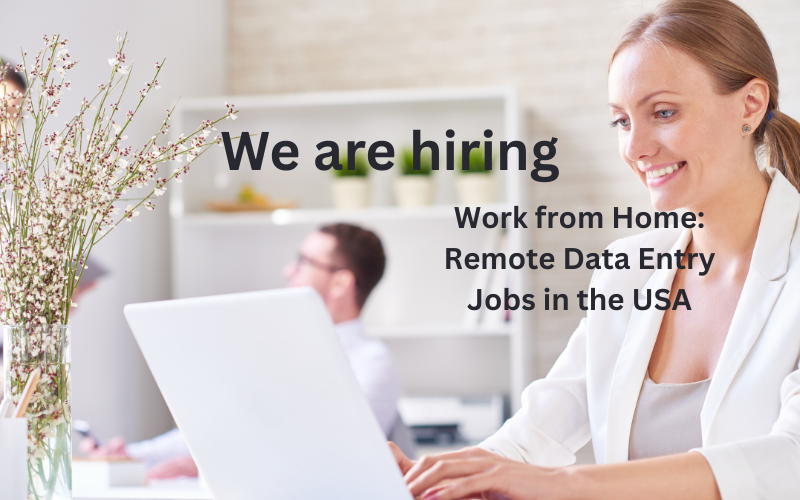 Work from Home: Remote Data Entry Jobs in the USA