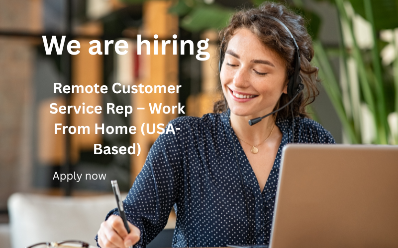Remote Customer Service Rep – Work From Home (USA-Based)